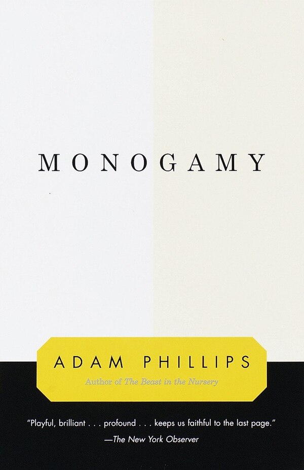 Monogamy by Adam Phillips, Paperback | Indigo Chapters