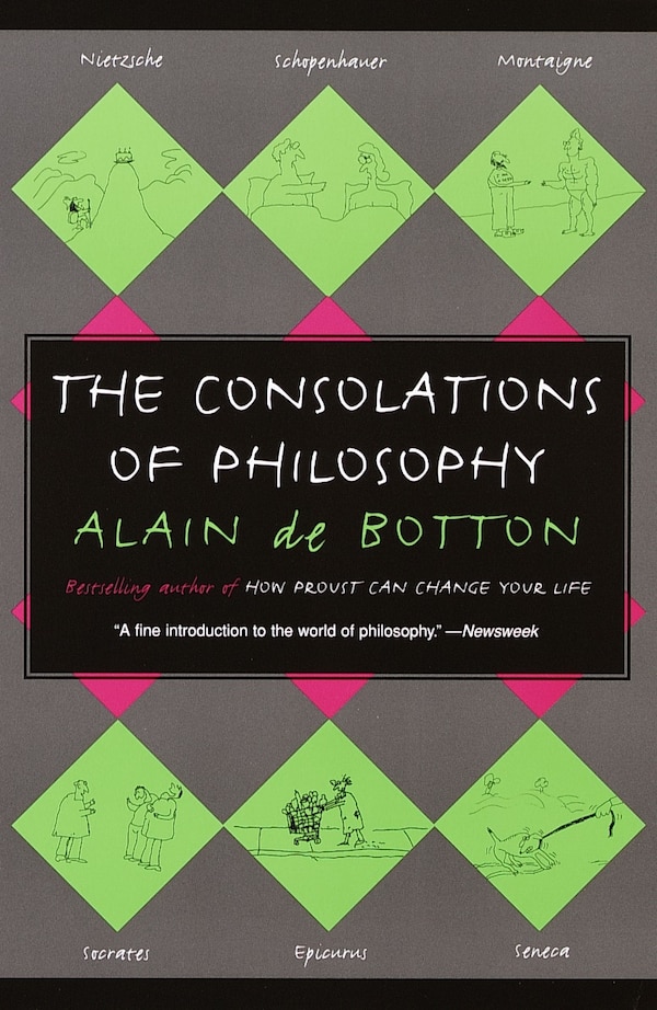 The Consolations Of Philosophy by Alain De Botton, Paperback | Indigo Chapters