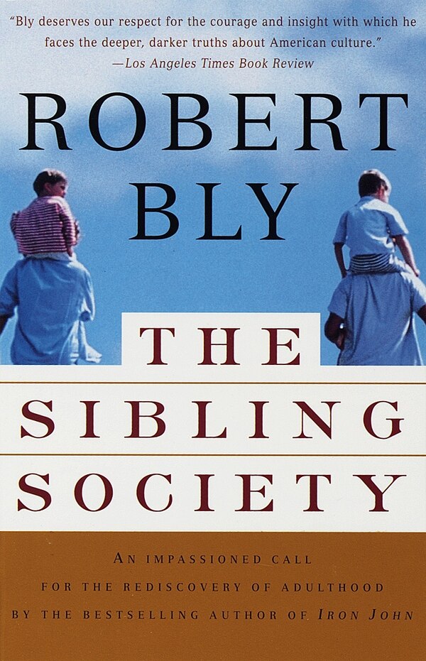 The Sibling Society by Robert Bly, Paperback | Indigo Chapters