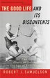 The Good Life And Its Discontents by Robert J. Samuelson, Paperback | Indigo Chapters
