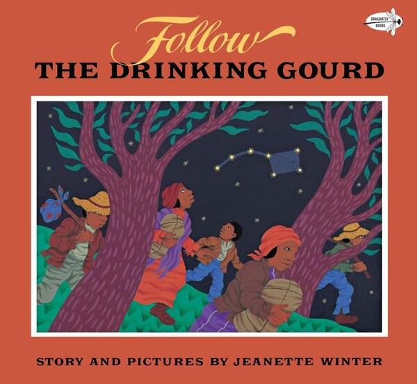 Follow The Drinking Gourd by Jeanette Winter, Paperback | Indigo Chapters