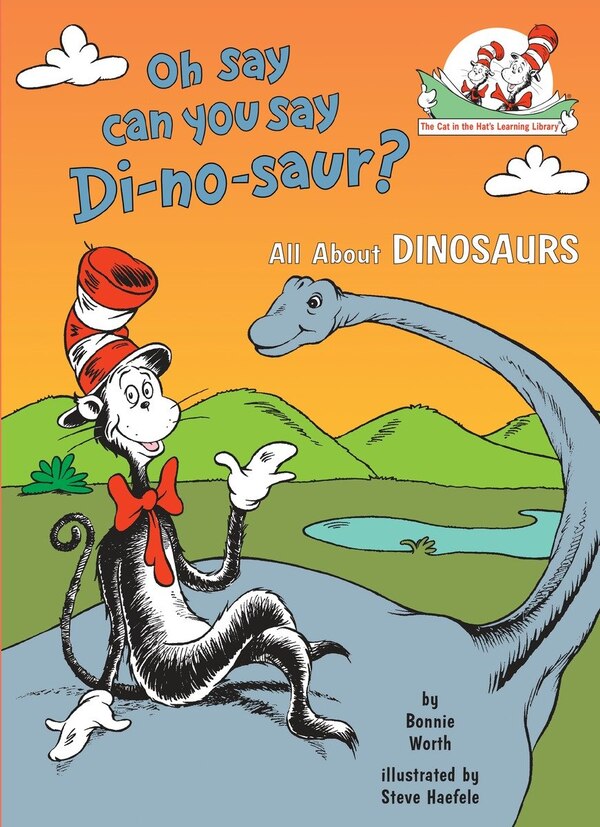 Oh Say Can You Say Di-no-saur? All About Dinosaurs by Bonnie Worth, Picture Books | Indigo Chapters