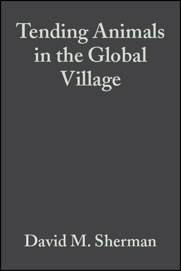 Tending Animals in the Global Village by David M. Sherman, Paperback | Indigo Chapters