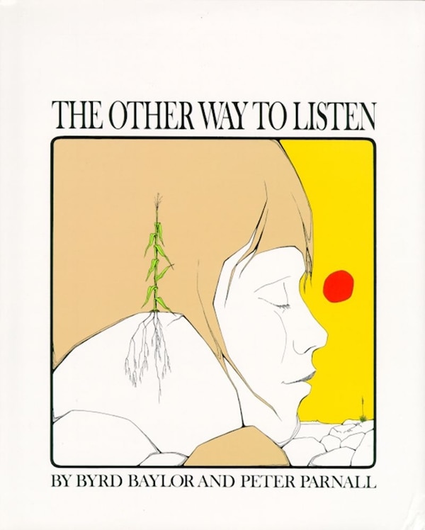 The Other Way to Listen by Byrd Baylor, Picture Books | Indigo Chapters