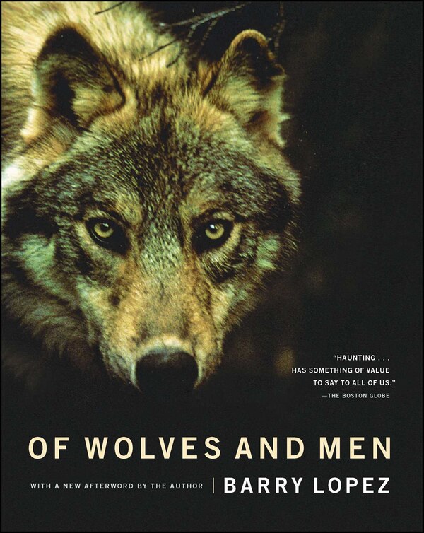 Of Wolves and Men by Barry Lopez, Paperback | Indigo Chapters