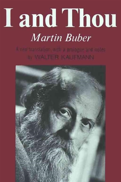 I And Thou by MARTIN BUBER, Paperback | Indigo Chapters