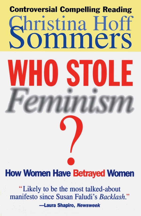 Who Stole Feminism? by Christina Hoff Sommers, Paperback | Indigo Chapters