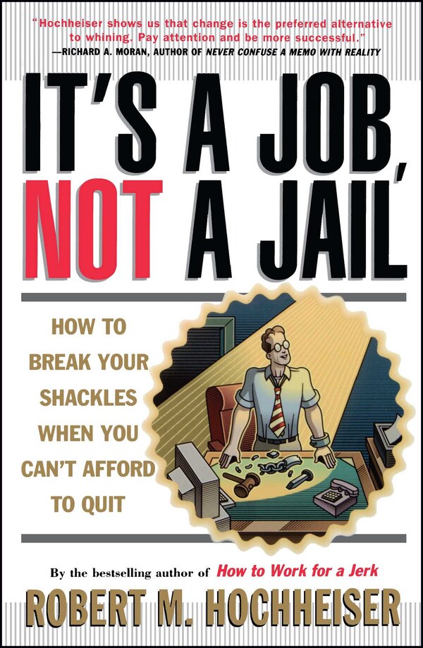 ITS A JOB NOT A JAIL by Robert M. Hochheiser, Paperback | Indigo Chapters
