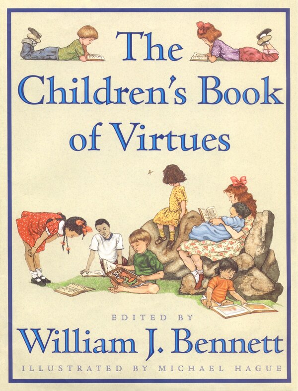 Children's Book of Virtues by William J. Bennett, Hardcover | Indigo Chapters