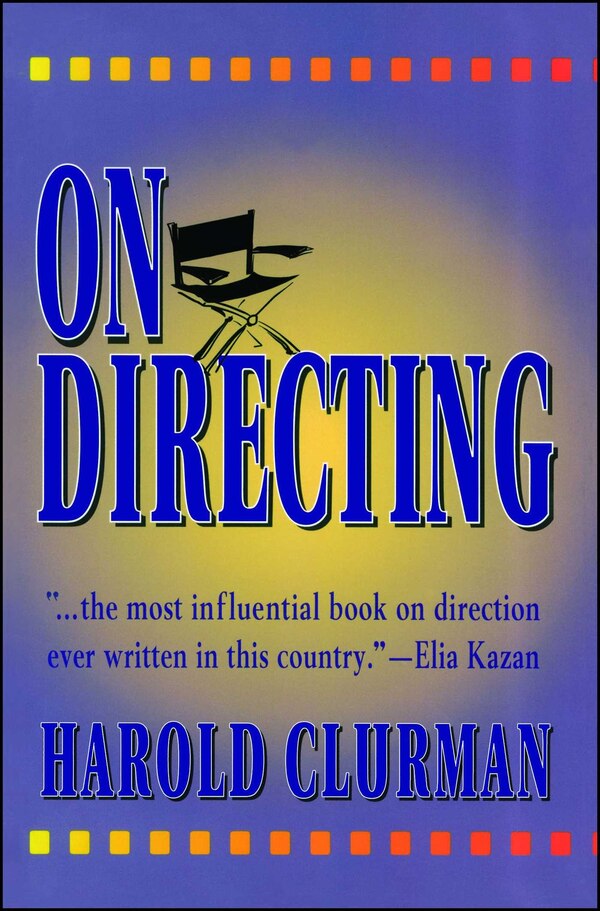 On Directing by Harold Clurman, Paperback | Indigo Chapters