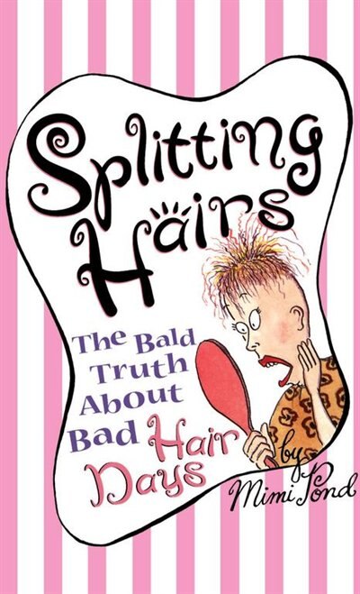 Splitting Hairs by Mimi Pond, Paperback | Indigo Chapters