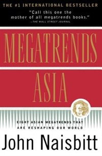 Megatrends Asia by John Naisbitt, Paperback | Indigo Chapters