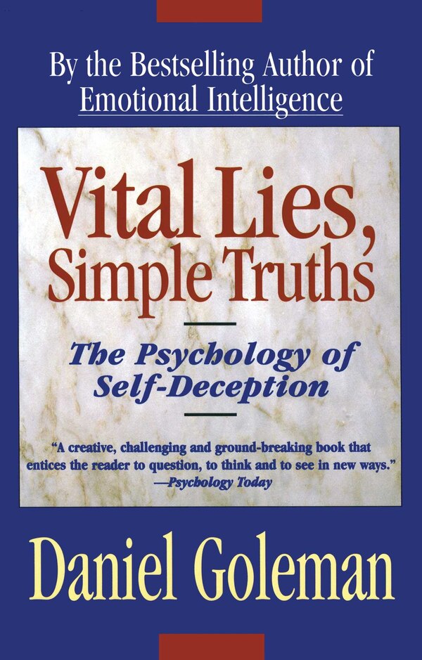 Vital Lies Simple Truths by Daniel Goleman, Paperback | Indigo Chapters