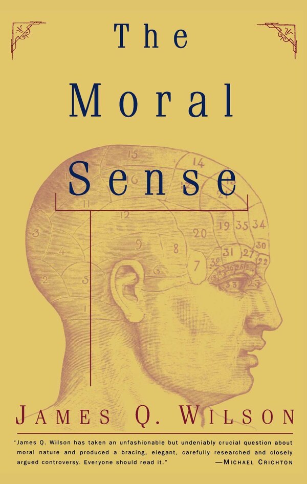 The Moral Sense by James Q. Wilson, Paperback | Indigo Chapters