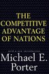 Competitive Advantage Of Nations by Michael E. Porter, Hardcover | Indigo Chapters