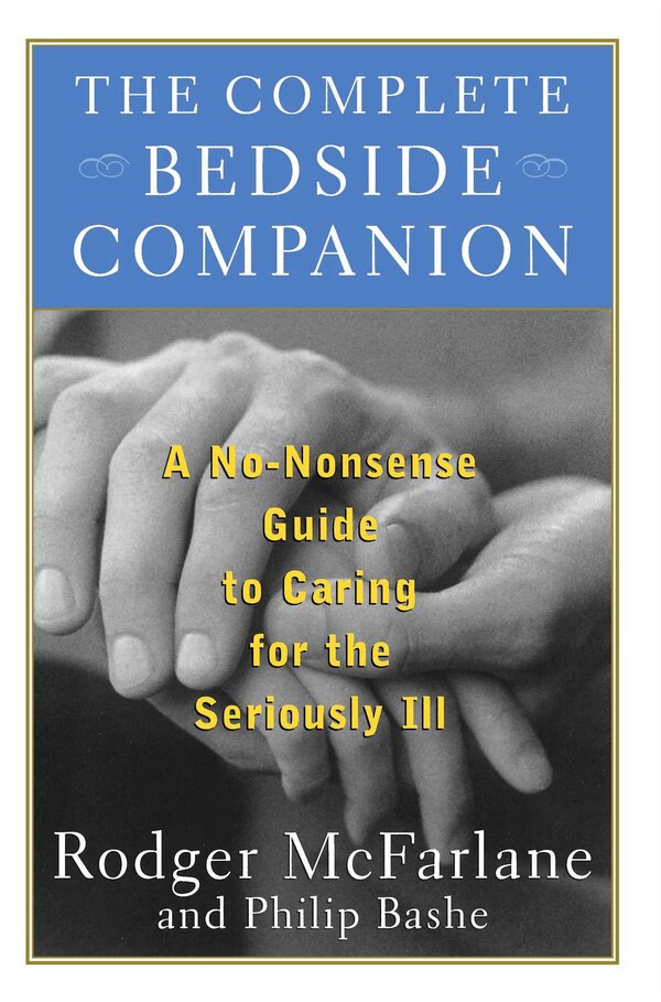The Complete Bedside Companion by Rodger Mcfarlane, Paperback | Indigo Chapters