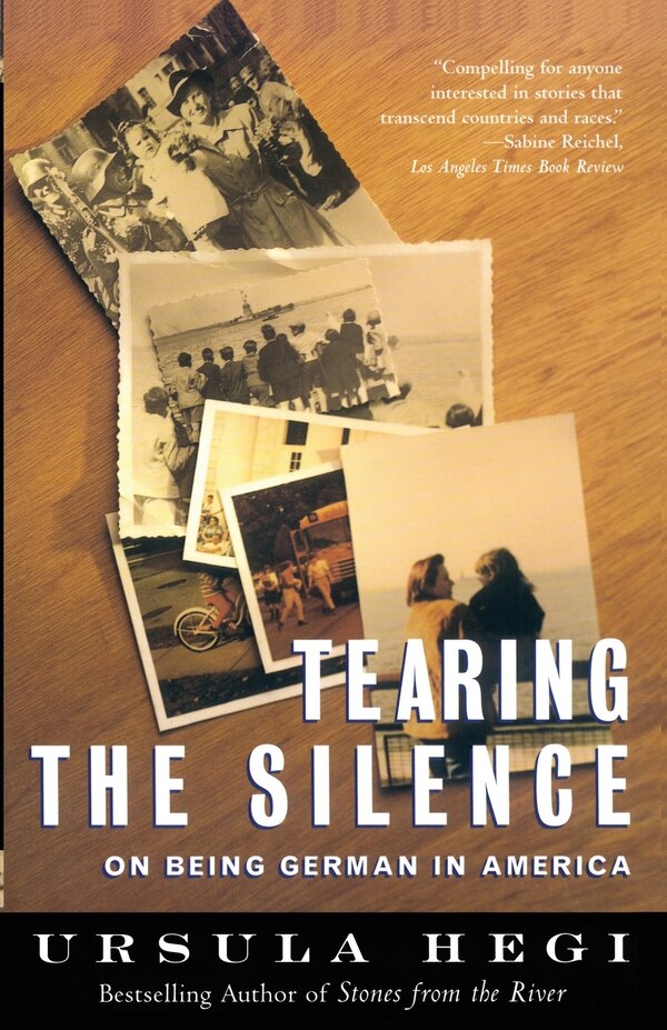 Tearing the Silence by Ursula Hegi, Paperback | Indigo Chapters