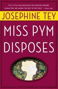 Miss Pym Disposes by Josephine Tey, Paperback | Indigo Chapters