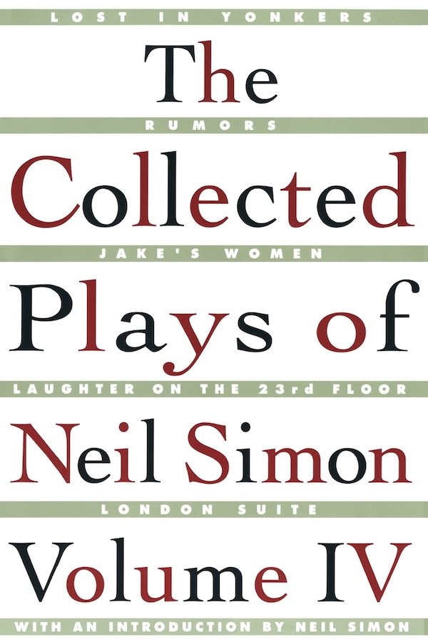 The Collected Plays of Neil Simon Vol IV, Paperback | Indigo Chapters