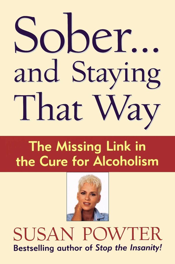 Sober and Staying That Way by Susan Powter, Paperback | Indigo Chapters