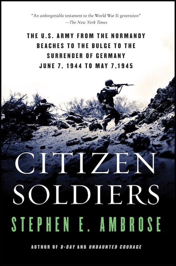 Citizen Soldiers by Stephen E. Ambrose, Paperback | Indigo Chapters