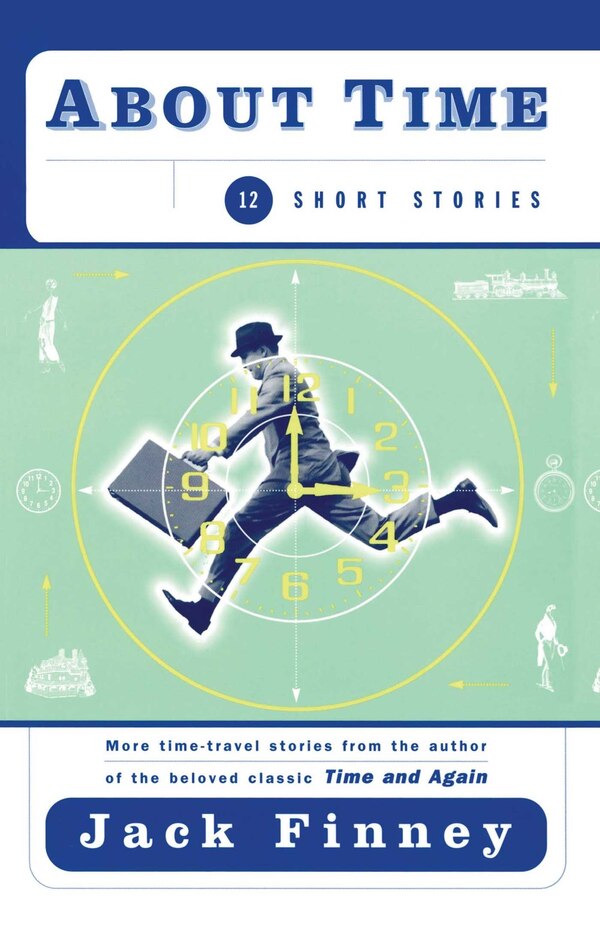 About Time by Jack Finney, Paperback | Indigo Chapters