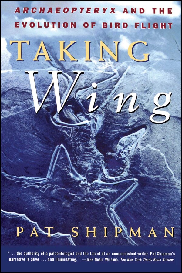 Taking Wing by Pat Shipman, Paperback | Indigo Chapters