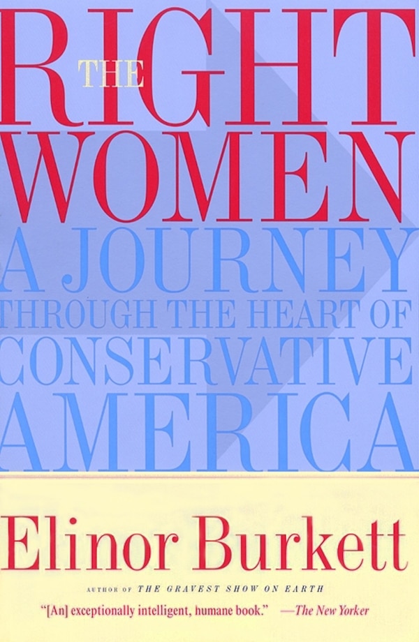 The Right Women by Elinor Burkett, Paperback | Indigo Chapters