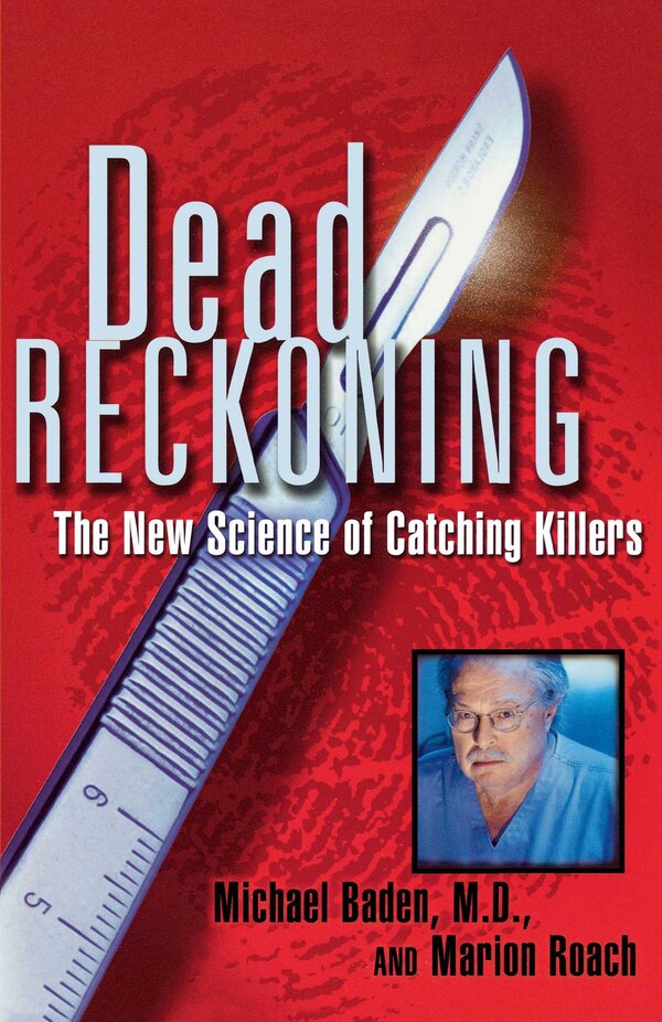 Dead Reckoning by Michael Baden, Paperback | Indigo Chapters