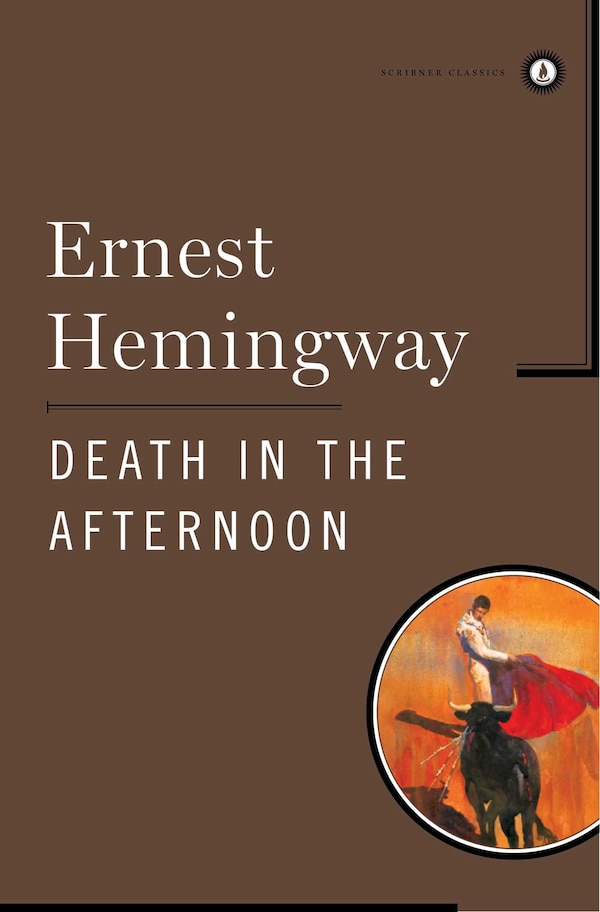 Death In The Afternoon by ERNEST HEMINGWAY, Hardcover | Indigo Chapters