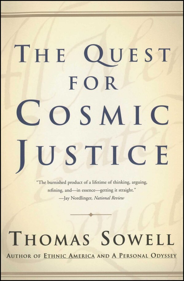 The Quest for Cosmic Justice by Thomas Sowell, Paperback | Indigo Chapters