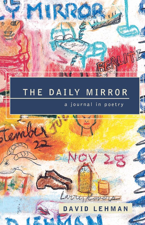 The Daily Mirror by David Lehman, Paperback | Indigo Chapters