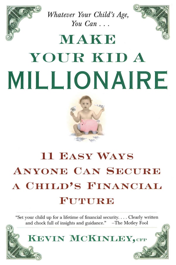 Make Your Kid A Millionaire by Kevin McKinley, Paperback | Indigo Chapters