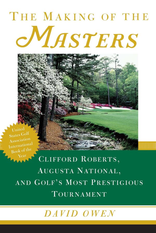 The Making of the Masters by David Owen, Paperback | Indigo Chapters