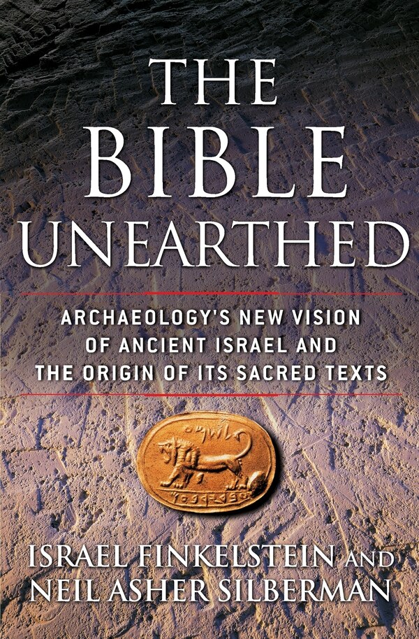 The Bible Unearthed by Israel Finkelstein, Paperback | Indigo Chapters