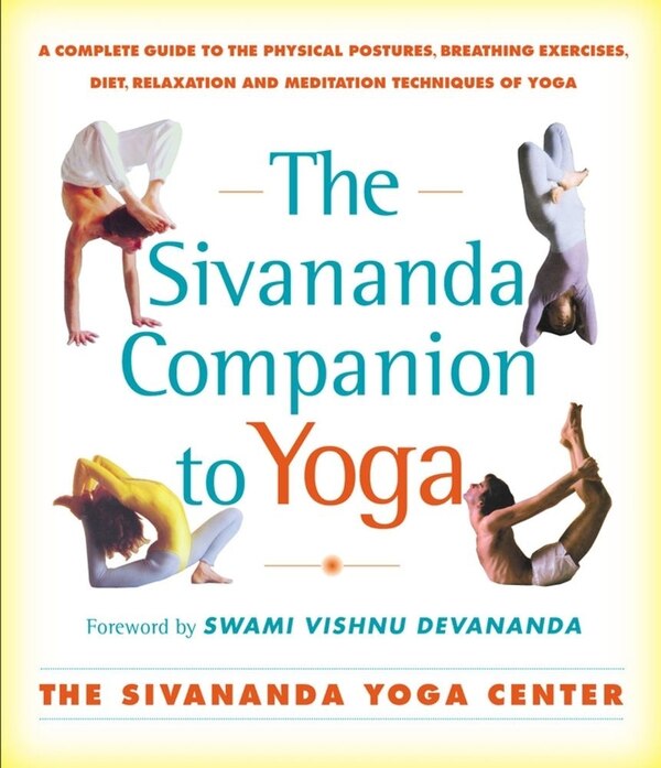 Sivananda Companion to Yoga by Sivanda Yoga Center, Paperback | Indigo Chapters