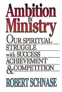 Ambition in Ministry by Robert Schnase, Paperback | Indigo Chapters