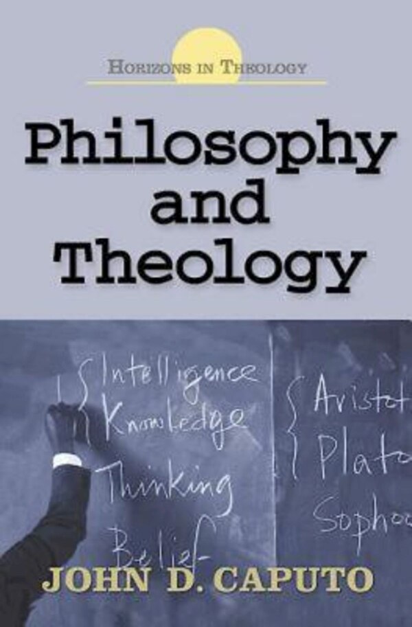 Philosophy And Theology by John Caputo, Paperback | Indigo Chapters