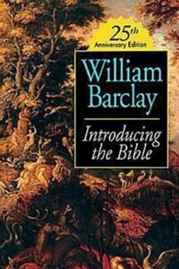 Introducing the Bible 25th Anniversary Edition (Rev and Updated) by William Barclay, Paperback | Indigo Chapters