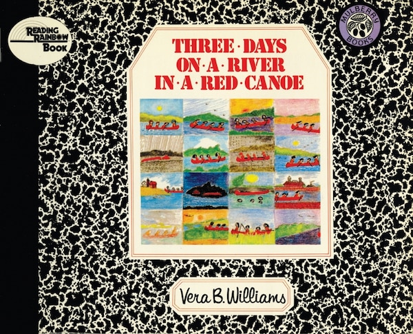 Three Days On A River In A Red Canoe by Vera B Williams, Paperback | Indigo Chapters