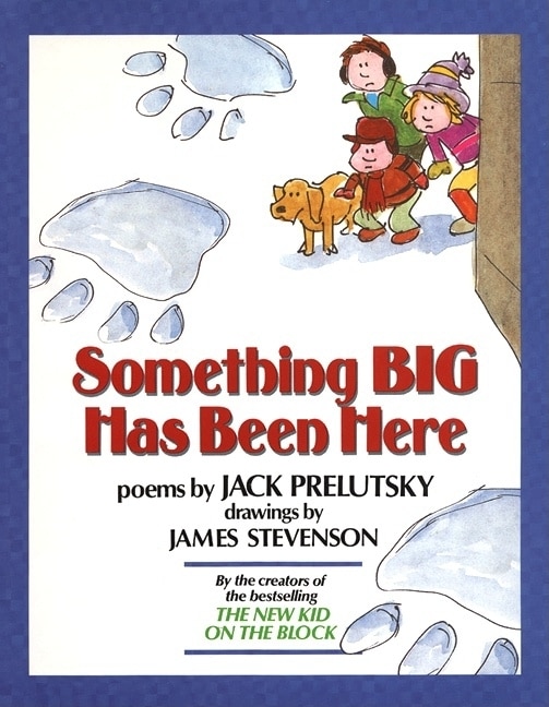 Something Big Has Been Here by Jack Prelutsky, Hardcover | Indigo Chapters