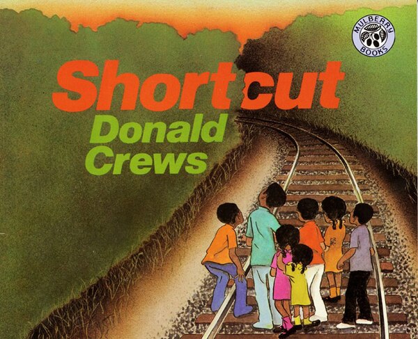 Shortcut by Donald Crews, Hardcover | Indigo Chapters