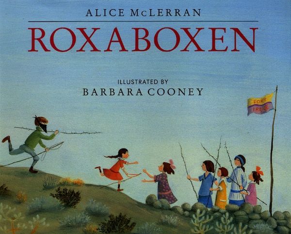 Roxaboxen by Alice Mclerran, Hardcover | Indigo Chapters