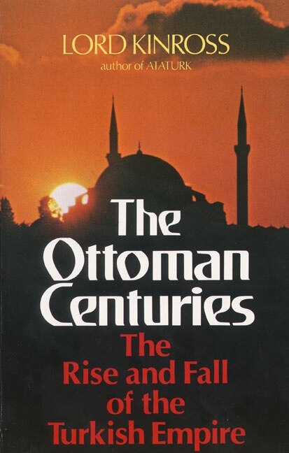 Ottoman Centuries by Lord Kinross, Paperback | Indigo Chapters