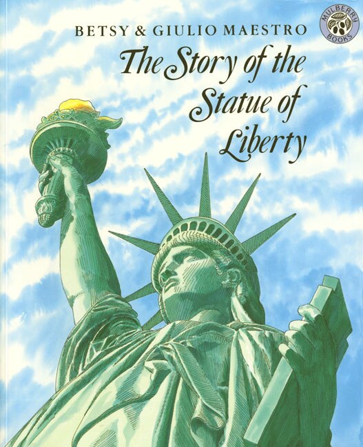 The Story of the Statue of Liberty by Betsy Maestro, Paperback | Indigo Chapters