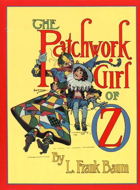 The Patchwork Girl of Oz by L. Frank Baum, Hardcover | Indigo Chapters