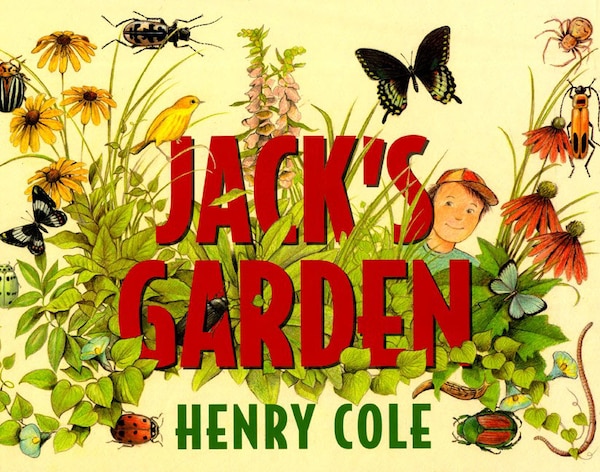 Jack's Garden by Henry Cole, Paperback | Indigo Chapters