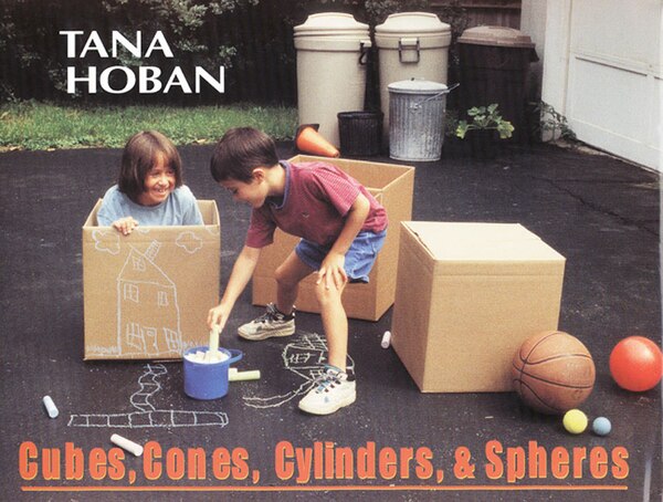 Cubes Cones Cylinders & Spheres by Tana Hoban, Hardcover | Indigo Chapters