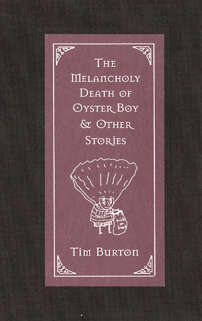 The Melancholy Death of Oyster Boy by Tim Burton, Hardcover | Indigo Chapters