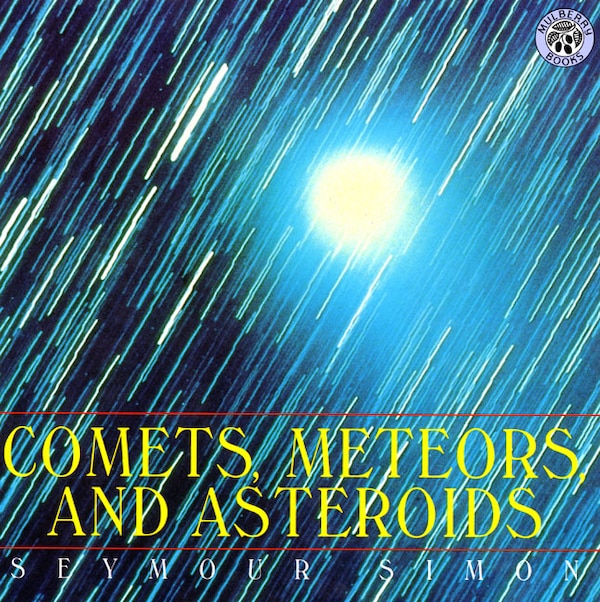 Comets Meteors And Asteroids by Seymour Simon, Paperback | Indigo Chapters